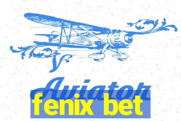 fenix bet